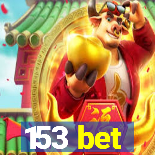 153 bet